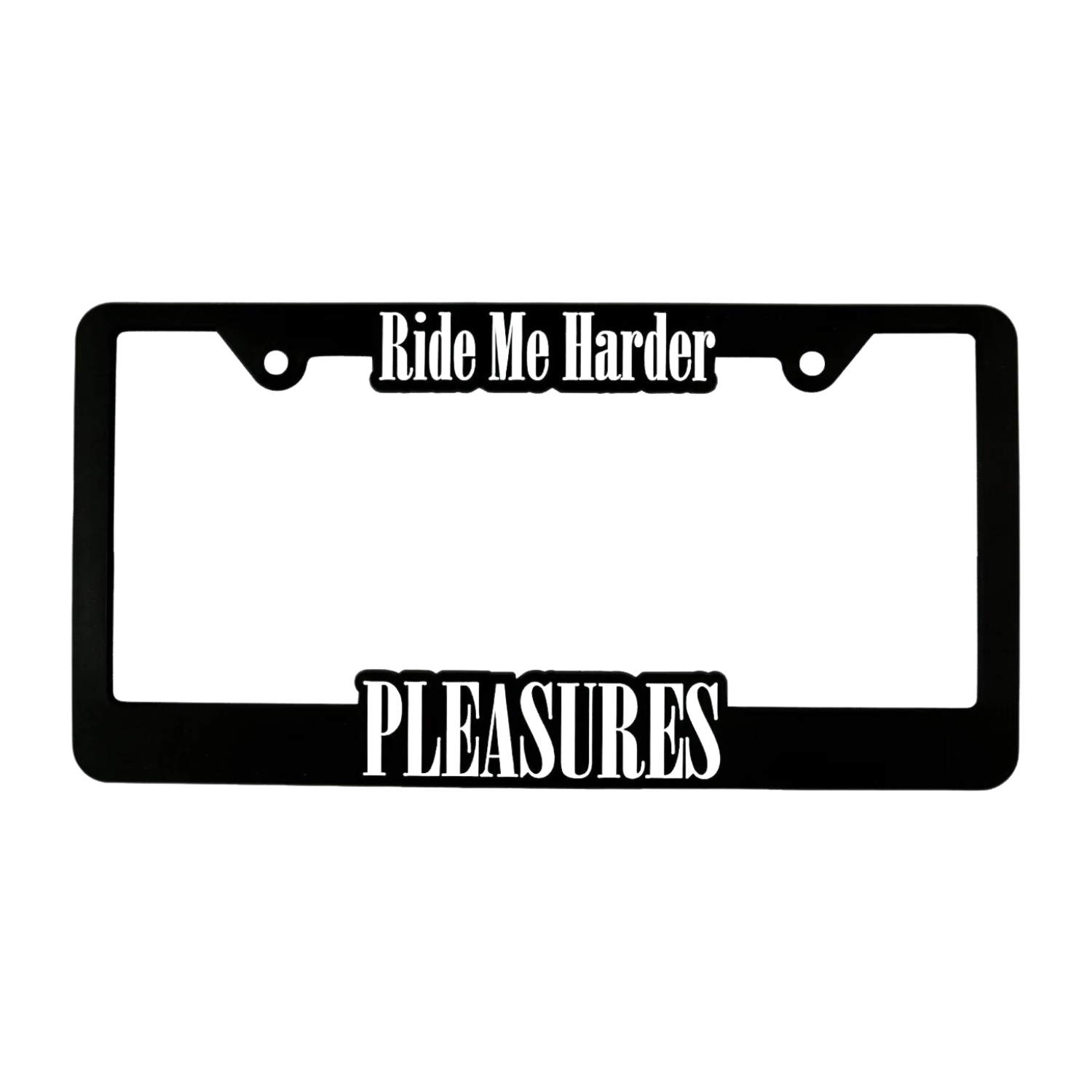 RIDE ME LICENSE PLATE FRAME - BLACK